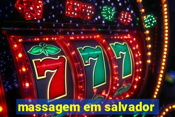massagem em salvador